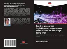 Обложка Treillis de cartes logistiques couplés avec rétroaction et décalage temporel