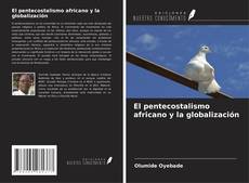 El pentecostalismo africano y la globalización kitap kapağı