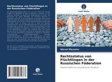 Portada del libro de Rechtsstatus von Flüchtlingen in der Russischen Föderation