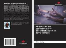 Buchcover von Analysis of the contribution of decentralization to development