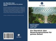 Ein Überblick über Bewertungssysteme für grünes Bauen的封面