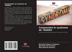 Copertina di Comprendre le syndrome de "KOOKO