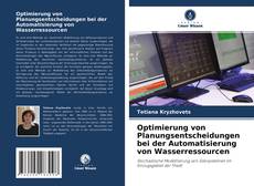 Portada del libro de Optimierung von Planungsentscheidungen bei der Automatisierung von Wasserressourcen