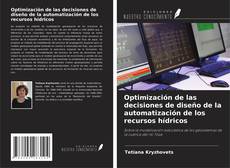 Обложка Optimización de las decisiones de diseño de la automatización de los recursos hídricos