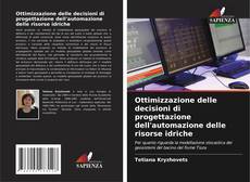 Capa do livro de Ottimizzazione delle decisioni di progettazione dell'automazione delle risorse idriche 