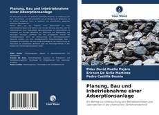 Couverture de Planung, Bau und Inbetriebnahme einer Adsorptionsanlage