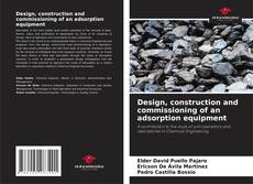 Design, construction and commissioning of an adsorption equipment的封面