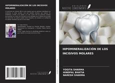 Обложка HIPOMINERALIZACIÓN DE LOS INCISIVOS MOLARES