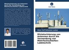 Couverture de Miniaturisierung von Antennen durch die Verwendung von Mehrfachschleifen-Ladetechnik