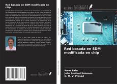 Bookcover of Red basada en SDM modificada en chip