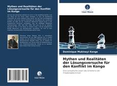 Mythen und Realitäten der Lösungsversuche für den Konflikt im Kongo kitap kapağı