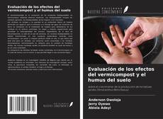 Copertina di Evaluación de los efectos del vermicompost y el humus del suelo