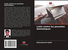 Couverture de Lutte contre les parasites domestiques