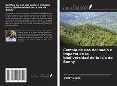 Buchcover von Cambio de uso del suelo e impacto en la biodiversidad de la isla de Bonny