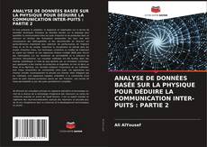 Buchcover von ANALYSE DE DONNÉES BASÉE SUR LA PHYSIQUE POUR DÉDUIRE LA COMMUNICATION INTER-PUITS : PARTIE 2