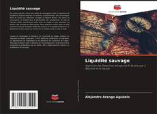 Capa do livro de Liquidité sauvage 