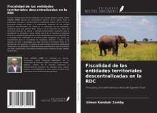 Capa do livro de Fiscalidad de las entidades territoriales descentralizadas en la RDC 