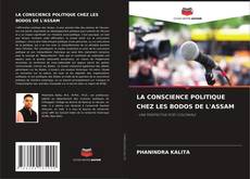 Couverture de LA CONSCIENCE POLITIQUE CHEZ LES BODOS DE L'ASSAM
