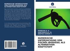 Capa do livro de NUMERISCHE UNTERSUCHUNG VON FISCHÖL-BIODIESEL ALS ALTERNATIVER KRAFTSTOFF 