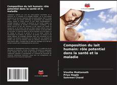 Copertina di Composition du lait humain: rôle potentiel dans la santé et la maladie