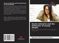 Обложка Social networks and the behaviour of young people