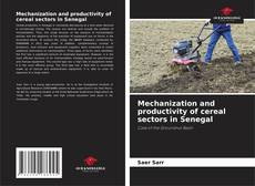 Mechanization and productivity of cereal sectors in Senegal kitap kapağı