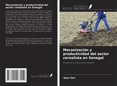 Copertina di Mecanización y productividad del sector cerealista en Senegal