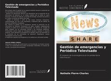 Buchcover von Gestión de emergencias y Periódico Televisado