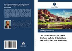 Couverture de Der Tourismussektor - sein Einfluss auf die Entwicklung der Wirtschaft von Karnataka