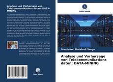 Analyse und Vorhersage von Telekommunikations daten: DATA-MINING的封面
