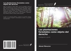 Capa do livro de Las plantaciones forestales como objeto del derecho 
