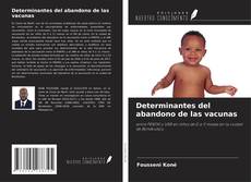 Portada del libro de Determinantes del abandono de las vacunas