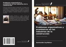 Capa do livro de Problemas organizativos y económicos en las industrias de la construcción 