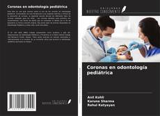 Couverture de Coronas en odontología pediátrica