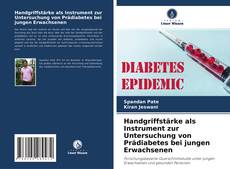 Capa do livro de Handgriffstärke als Instrument zur Untersuchung von Prädiabetes bei jungen Erwachsenen 