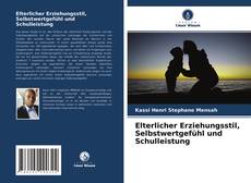 Capa do livro de Elterlicher Erziehungsstil, Selbstwertgefühl und Schulleistung 
