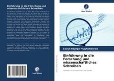 Bookcover of Einführung in die Forschung und wissenschaftliches Schreiben