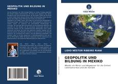Bookcover of GEOPOLITIK UND BILDUNG IN MEXIKO