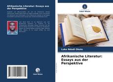 Couverture de Afrikanische Literatur: Essays aus der Perspektive
