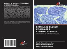 BIOPSIA, IL BLOCCO CELLULARE E L'ISTOTECNOLOGIA kitap kapağı