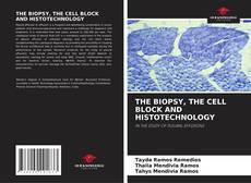 Обложка THE BIOPSY, THE CELL BLOCK AND HISTOTECHNOLOGY