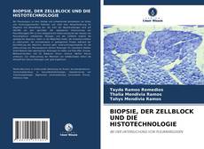 Copertina di BIOPSIE, DER ZELLBLOCK UND DIE HISTOTECHNOLOGIE