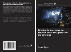 Buchcover von Diseño de métodos de mejora de la recuperación de petróleo