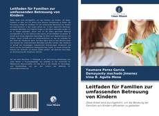 Copertina di Leitfaden für Familien zur umfassenden Betreuung von Kindern