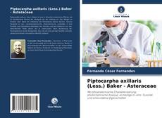 Piptocarpha axillaris (Less.) Baker - Asteraceae kitap kapağı