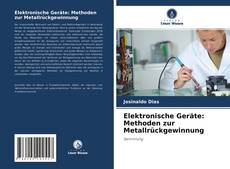 Copertina di Elektronische Geräte: Methoden zur Metallrückgewinnung