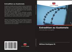 Buchcover von Extradition au Guatemala
