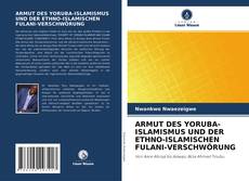 Copertina di ARMUT DES YORUBA-ISLAMISMUS UND DER ETHNO-ISLAMISCHEN FULANI-VERSCHWÖRUNG