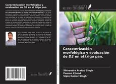 Capa do livro de Caracterización morfológica y evaluación de D2 en el trigo pan. 