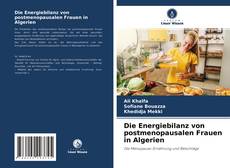 Die Energiebilanz von postmenopausalen Frauen in Algerien kitap kapağı